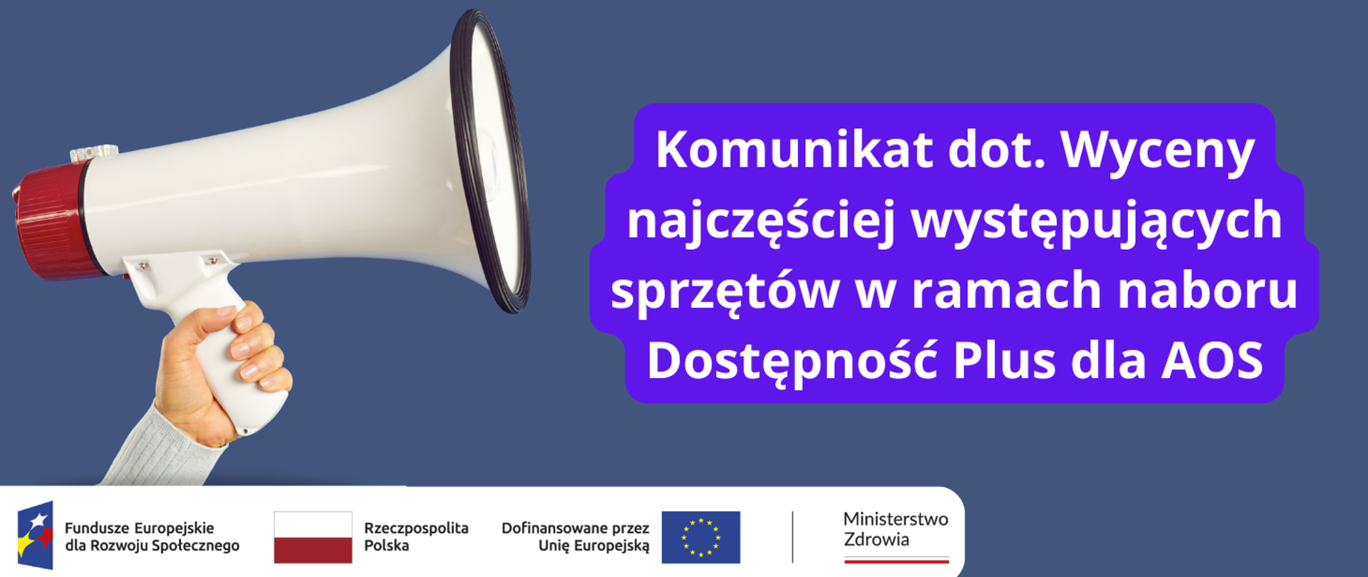 Komunikat dot. Wyceny najczęściej występujących sprzętów w ramach naboru „Dostępność Plus dla AOS”