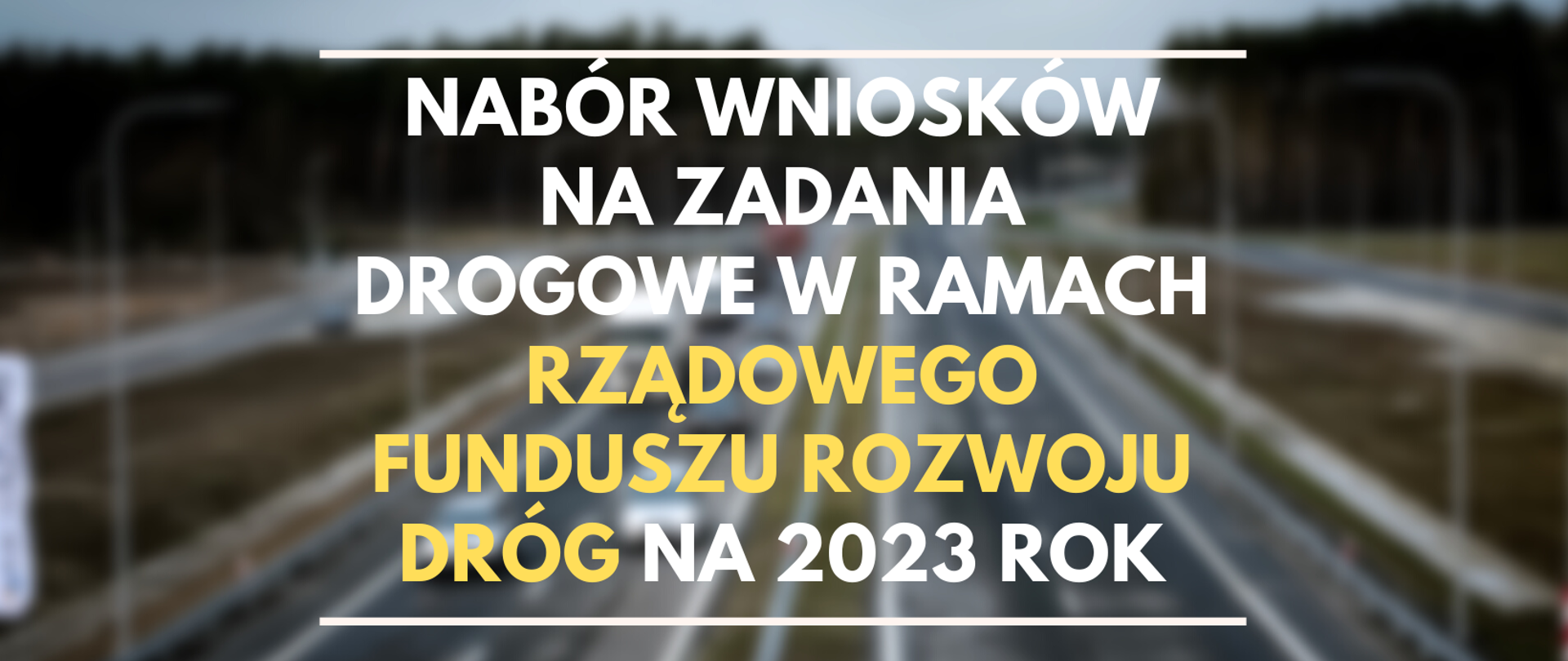 Baner z napisem "Nabór wniosków na zadania drogowe w ramach rządowego Funduszu Rozwoju Dróg na 2023 rok"