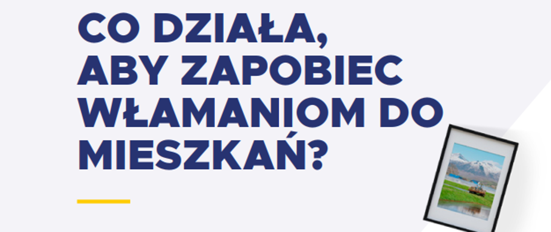 Kampania przeciw włamaniom do mieszkań 