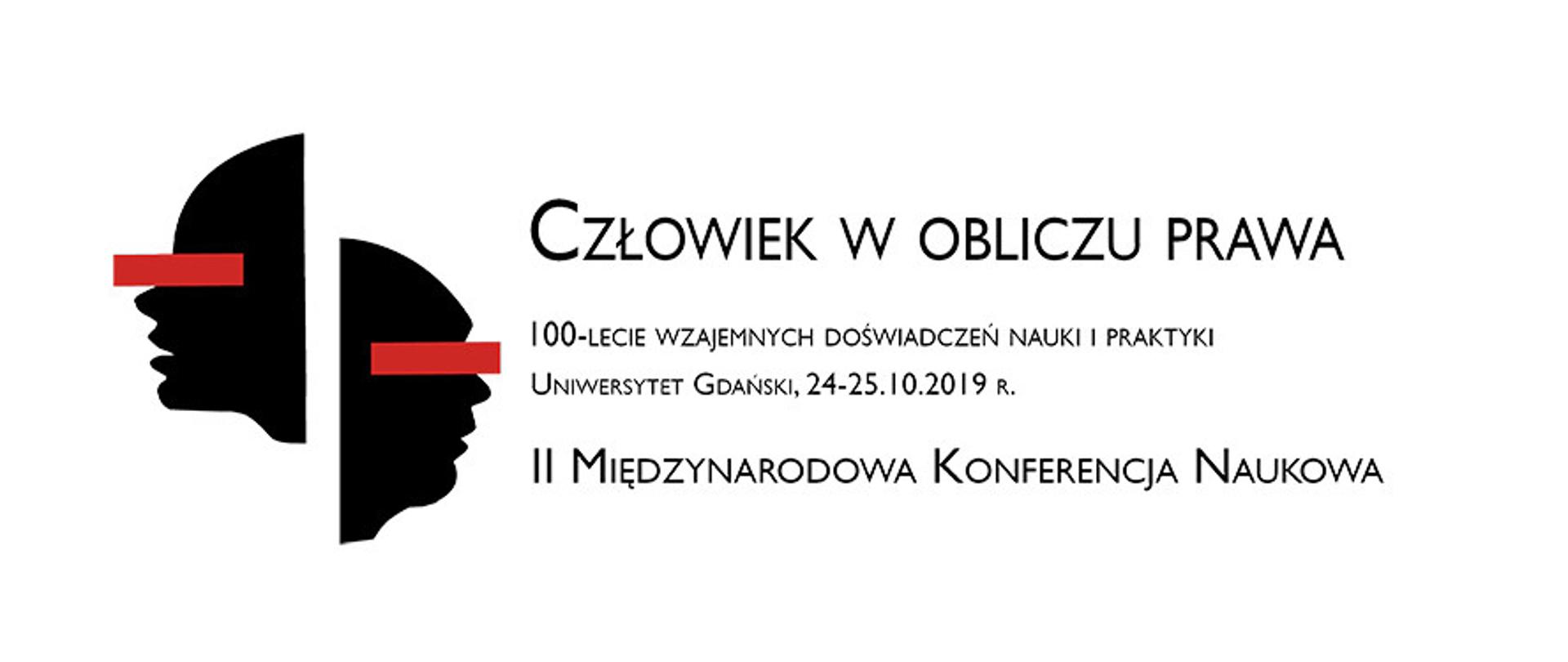 II Międzynarodowa Konferencja „Człowiek w obliczu prawa. 100 lat wzajemnych doświadczeń nauki i praktyki.” 