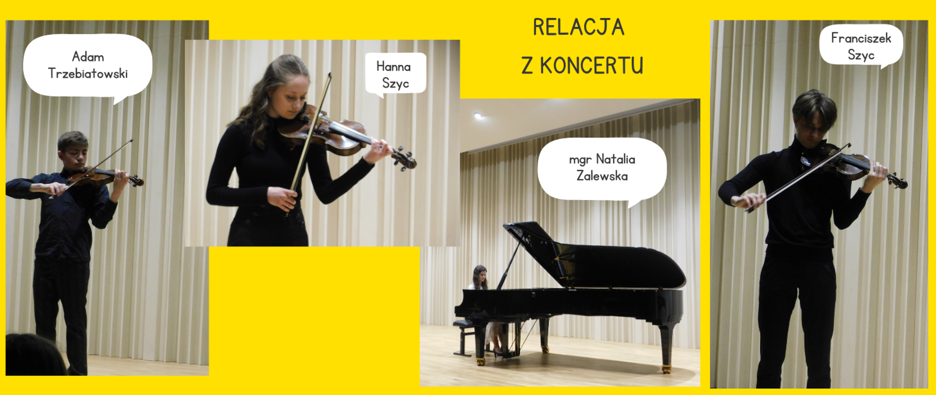 Na zdjęciu na żółtym tle cztery fotografie. Na dwóch bocznych chłopcy ubrani na czarno, obaj grają na skrzypcach. W centralnej części obrazka na zdjęciu po lewej stronie dziewczyna ubrana na czarno grająca na skrzypcach, po prawej stronie kobieta w czarnych włosach grająca na czarnym fortepianie. U góry obrazka czarny napis "relacja z koncertu".