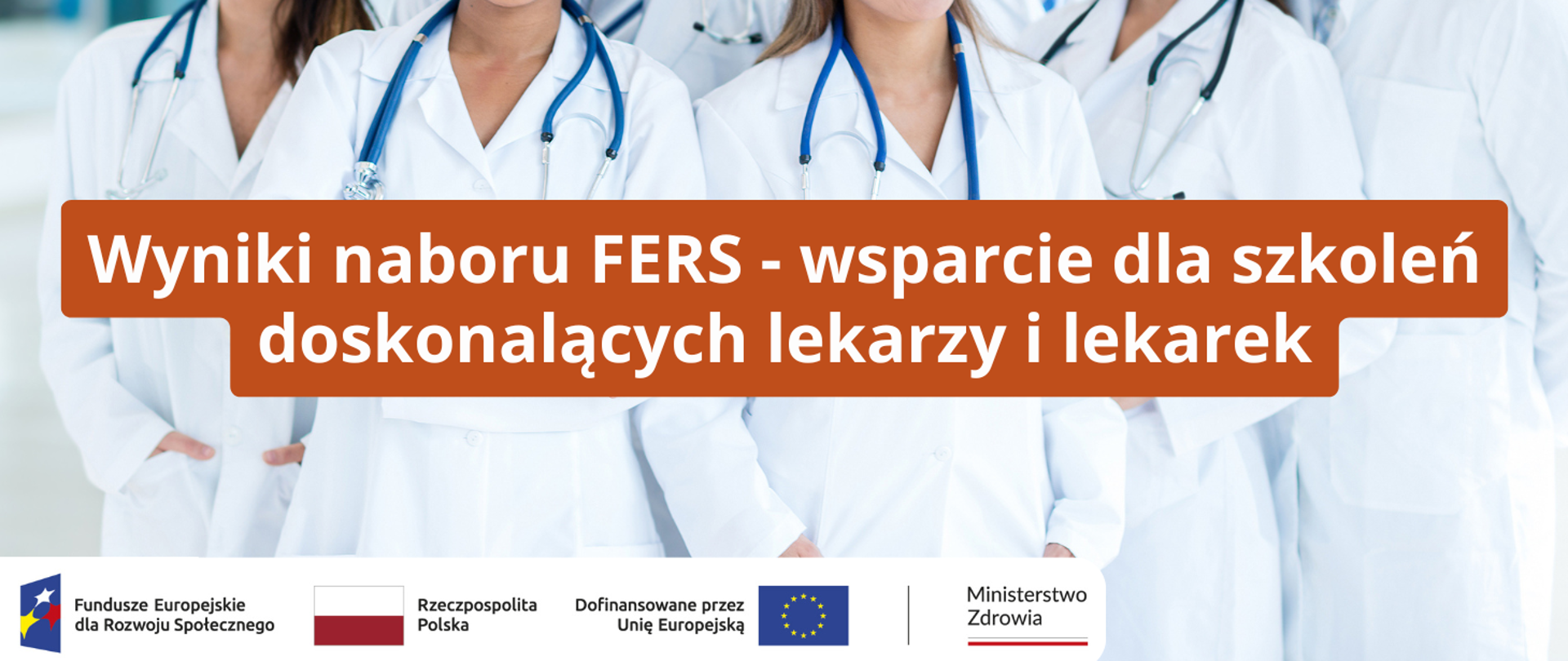 Wyniki naboru FERS - wsparcie dla szkoleń doskonalących lekarzy i lekarek