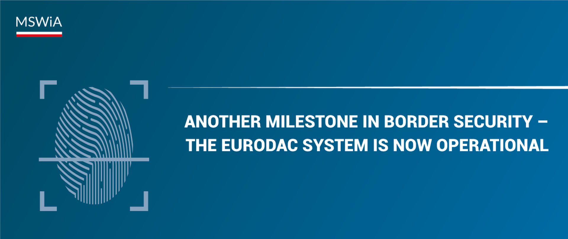 Another milestone in border security – the Eurodac system is now operational