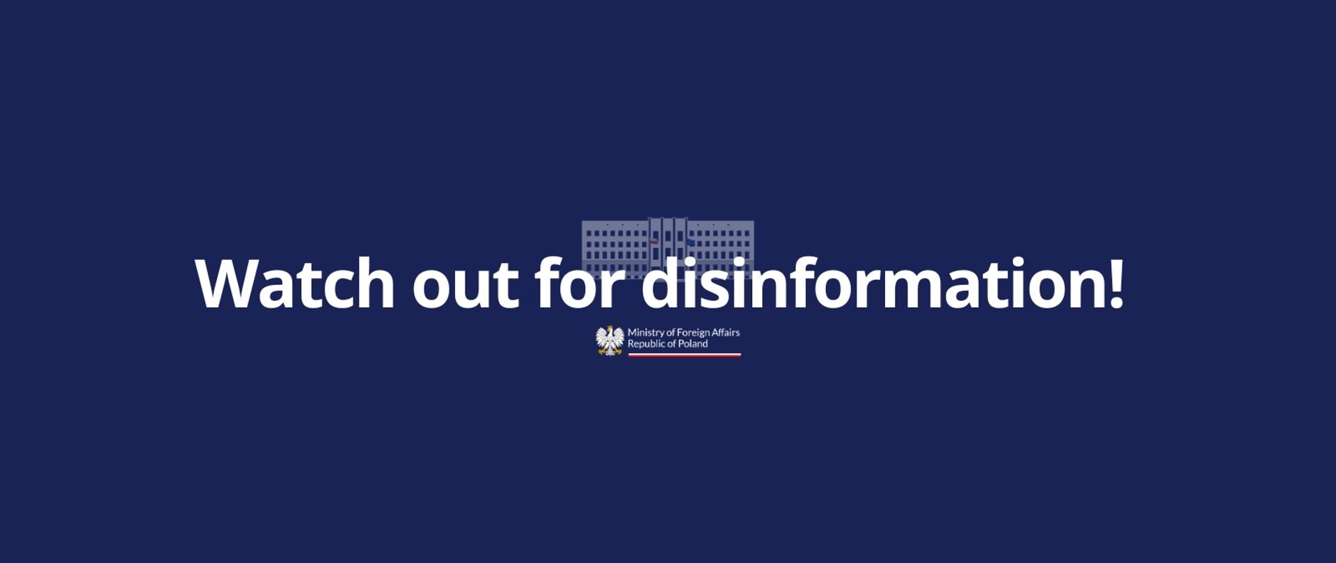 Watch out for disinformation