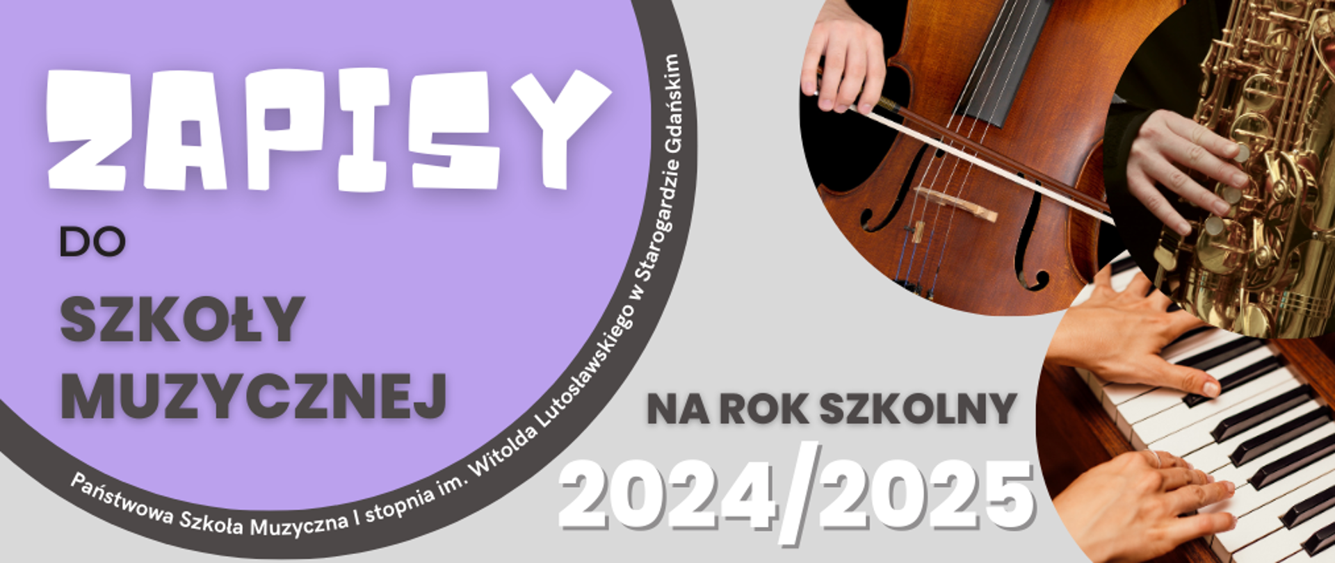 Grafika z napisami i obrazkami instrumentów, od prawej klawisze fortepianu, wiolonczeli i saksofonu. W lewym górnym rogu napis "Rekrutacja" na fioletowym tle w kształcie koła. W prawym górnym rogu napis "rok szkolny 2024/2025" na szarym tle.