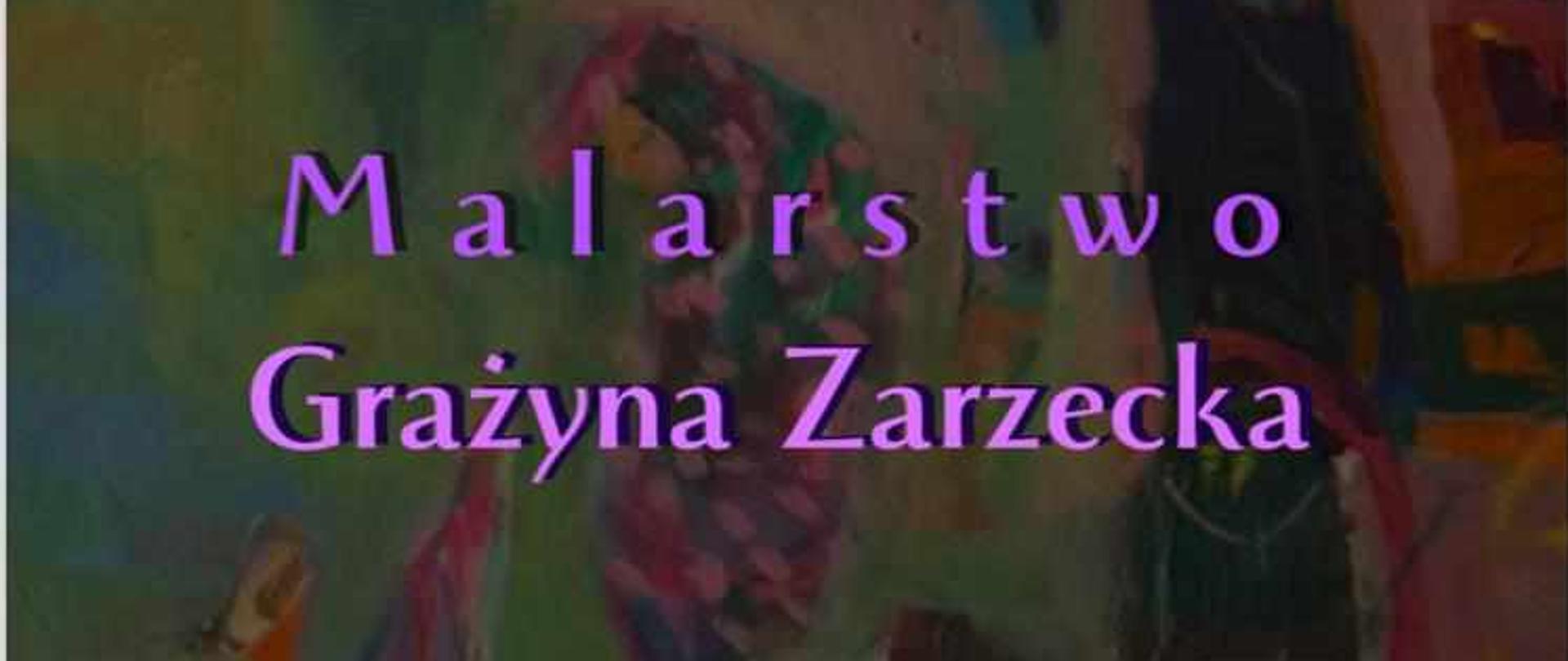 Plakat z napisem oprawa muzyczna wydarzenia Państwowa szkoła muzyczna I stopnia im. Wojciecha Kilara w Wodzisławiu Śląskim, Wystawa malarstwa Grażyny Zarzeckiej