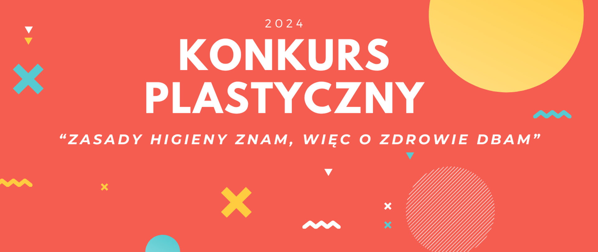 Konkurs plastyczny - “Zasady higieny znam, więc o zdrowie dbam”