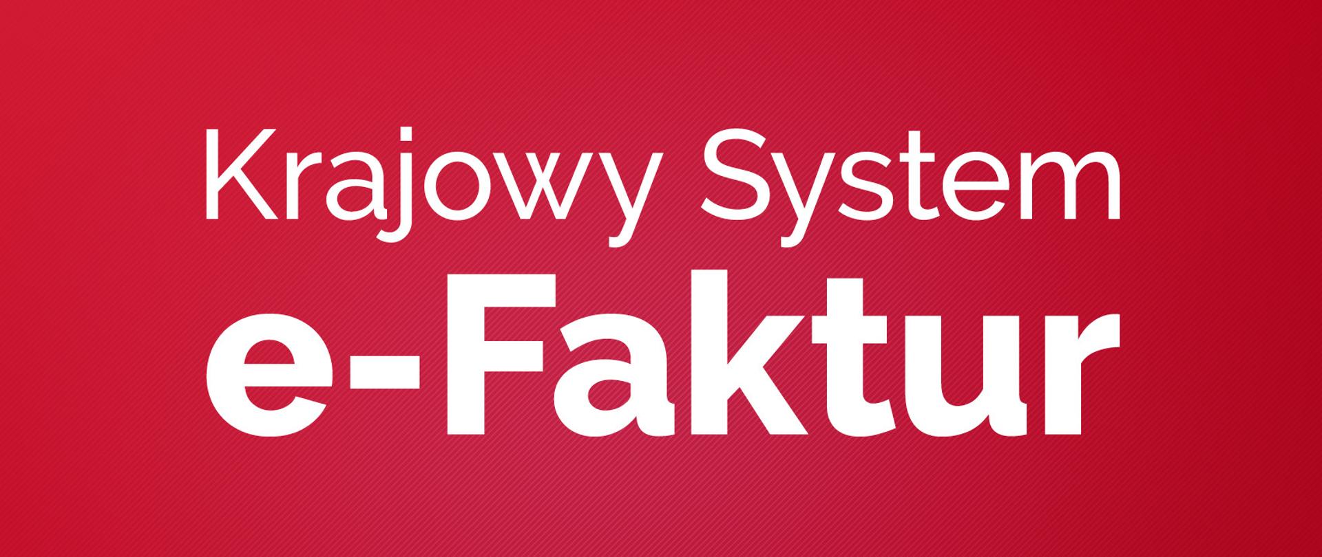 Biały napis Krajowy System e-Faktur na czerwonym tle