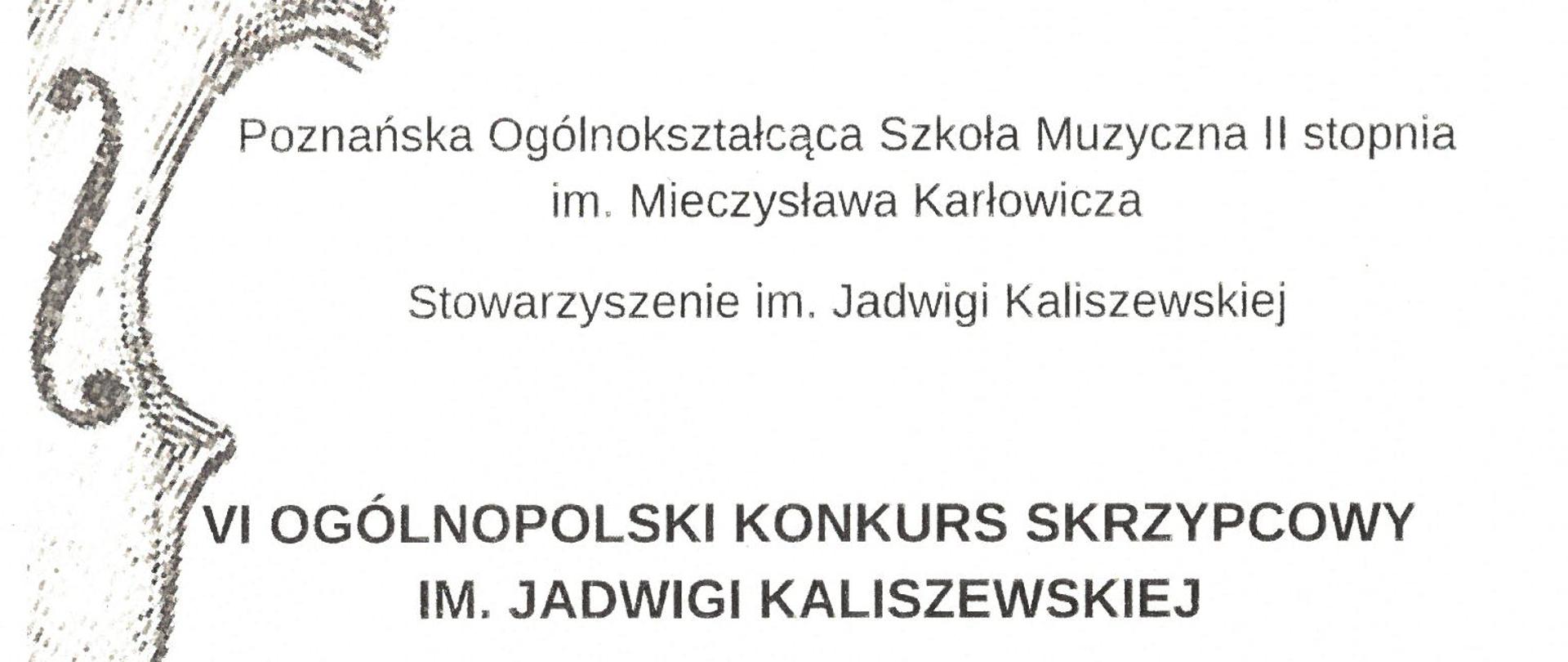 Na stronie dyplomu umieszczone są rysunki fragmentów skrzypiec.
Od góry strony umieszczone są następujące napisy:
Poznańska Ogólnokształcąca Szkoła Muzyczna II stopnia im. Mieczysława Karłowicza
Stowarzyszenie im. Jadwigi Kaliszewskiej
Poniżej: VI Ogólnopolski Konkurs Skrzypcowy im. Jadwigi Kaliszewskiej
Dyplom za zdobycie I Nagrody otrzymuje Maciej Stencel
Na dole strony widnieją podpisy (nieczytelne) Przewodniczącego oraz członków Jury, dyrektora szkoły oraz dyrektora konkursu.
