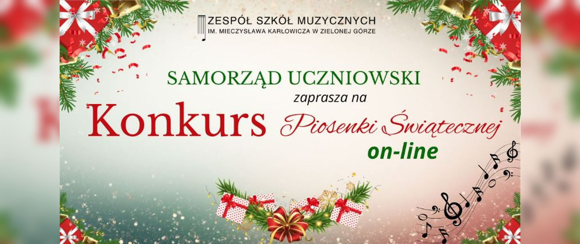 Świąteczny baner w kolorach zieleni, czerwieni i złota, ozdobiony girlandami, bombkami i prezentami. Na środku znajduje się tekst: ‘Zespół Szkół Muzycznych im. Mieczysława Karłowicza w Zielonej Górze – Samorząd Uczniowski zaprasza na Konkurs Piosenki Świątecznej on-line’. W dolnej części widoczne są nuty oraz dekoracje świąteczne.