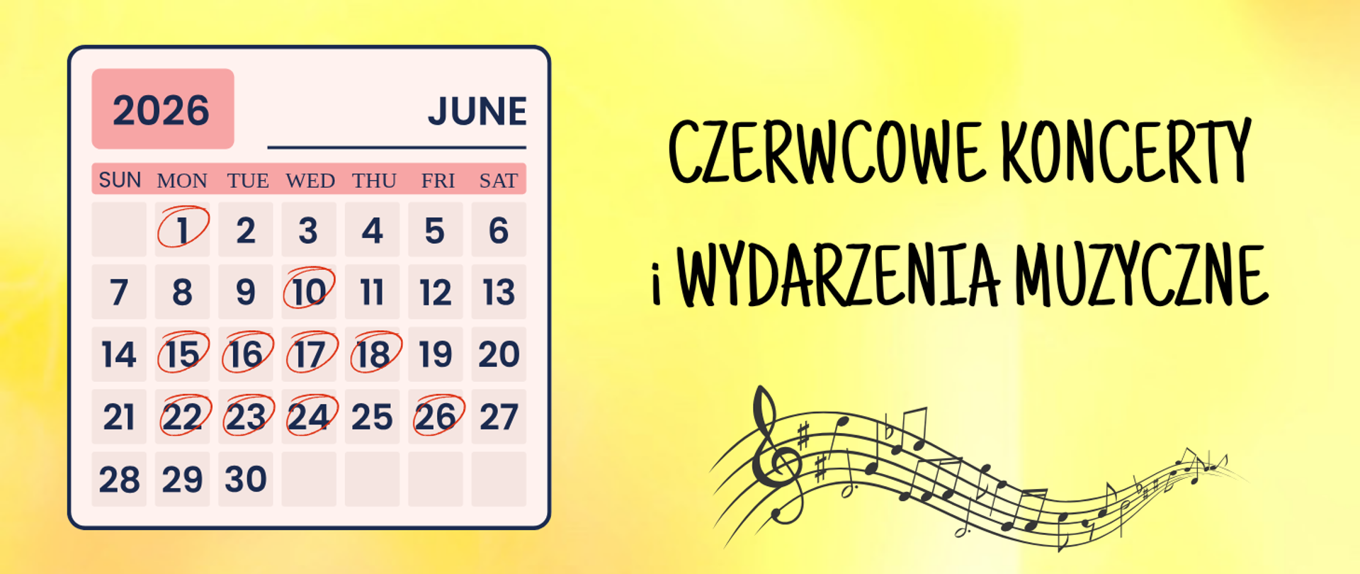 Na żółtym tle z lewej strony grafika kartki z kalendarza z zaznaczonymi datami. Z prawej strony napis: Czerwcowe koncerty i wydarzenia muzyczne. Pod tym grafika pięciolinii z nutami.