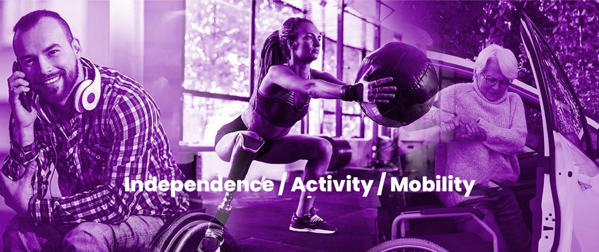Independence – Activity – Mobility