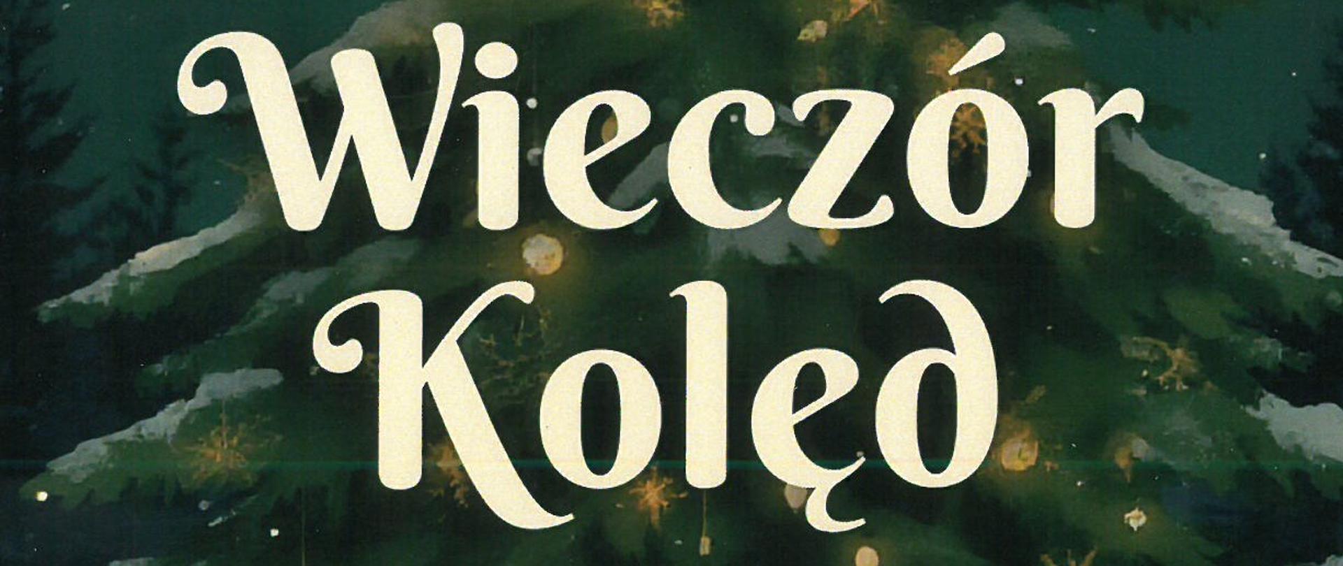 Zdjęcie zawiera informację o organizowanym wieczorze kolęd w szkole muzycznej w środę 17 grudnia 2025 o godz. 18.30. Wystąpi chór szkolny i zespół muzyki dawnej PMDKiS. Tłem do napisu w kolorze żółtym i złotym jest zimowy krajobraz z choinką na planie głównym, przeważa kolorystyka ciemnozielona.