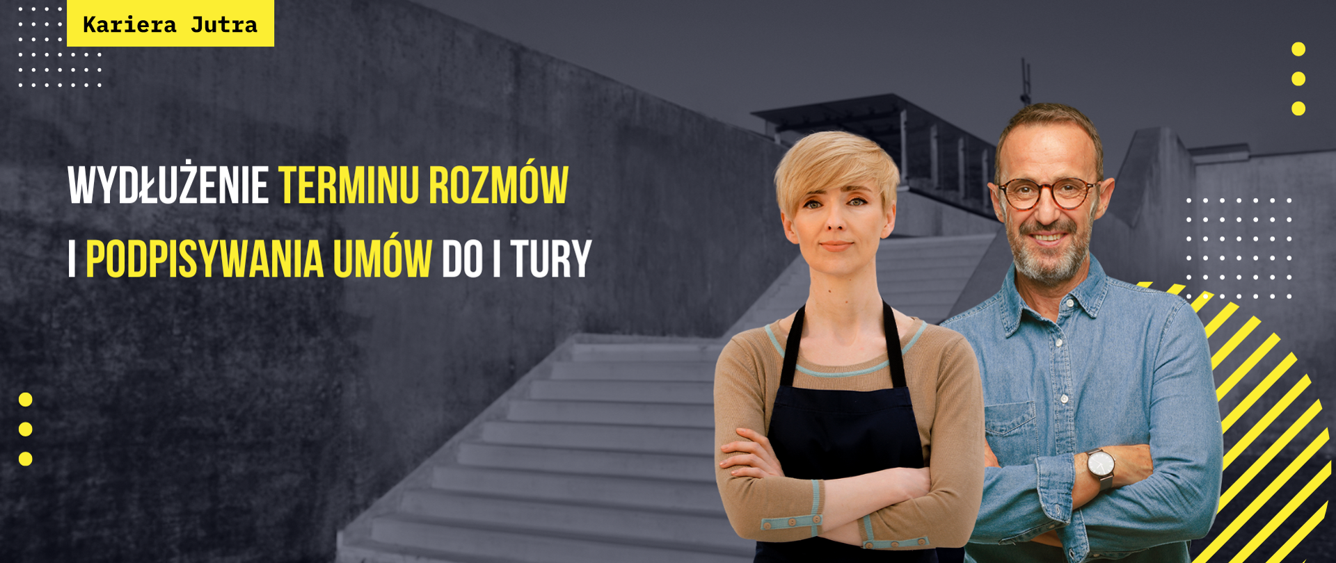 Kariera Jutra - Wydłużenie terminu rozmów i podpisywania Umów do I tury