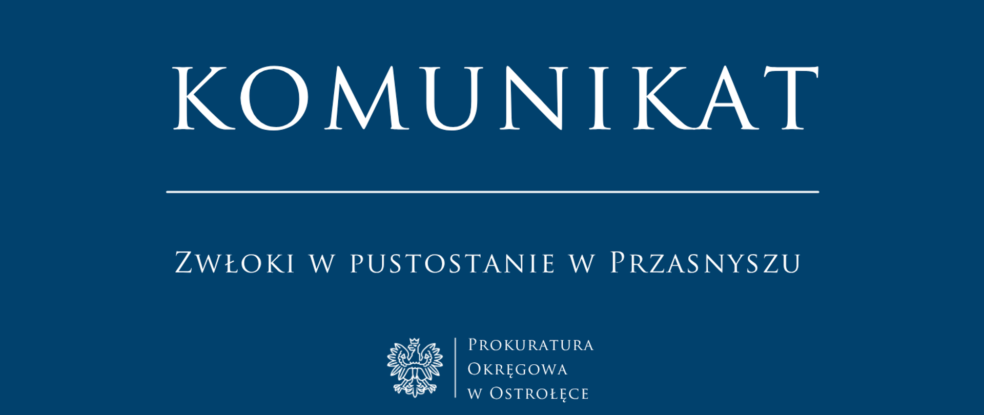 Biały napis Komunikat Zwłoki w pustostanie w Przasnyszu ma niebieskim tle