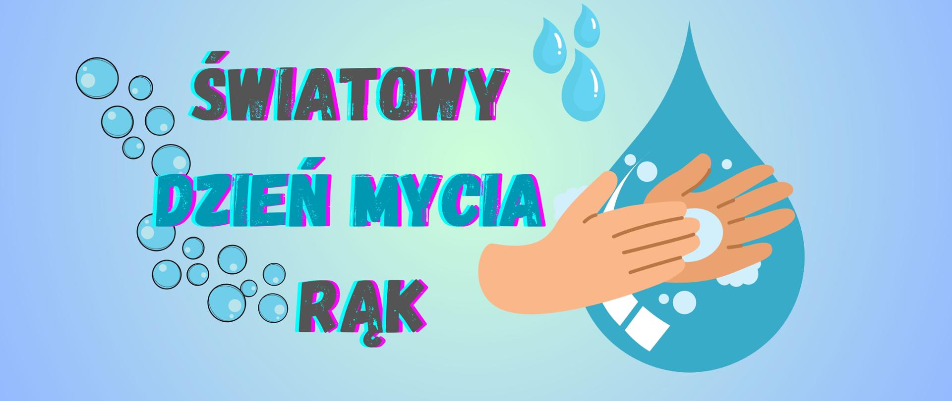 W centrum planszy napis - Światowy Dzień Mycia Rąk, obok kropla wody z rękoma