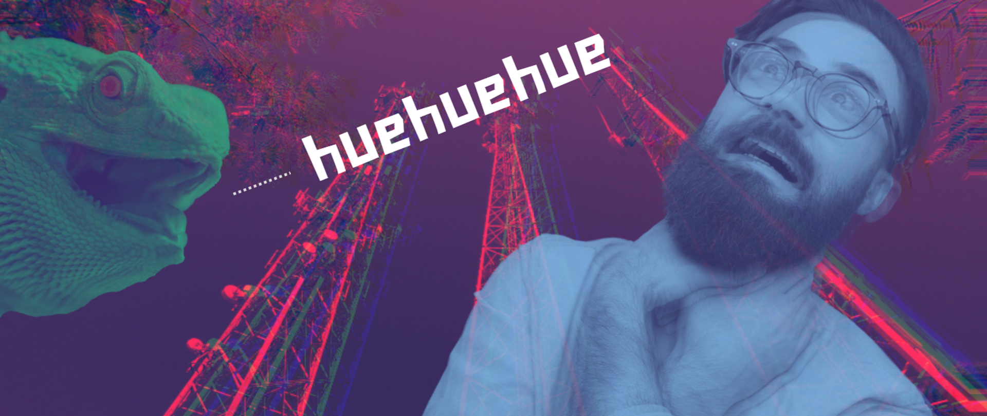 W tle ilustracji trzy maszty telekomunikacyjne. Na pierwszym planie po prawej stronie zdjęcie mężczyzny w okularach i z brodą trzymającego się dłońmi za szyję. Po lewej zdjęcie głowy jaszczurki i napis: huehuehue.
