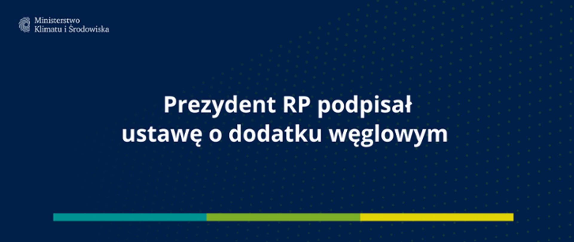 Granatowa grafika z napisem "Prezydent RP podpisał ustawę o dodatku węglowym"