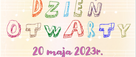 Dzień Otwarty 20 maja 2023 r. godz. 11.00. 