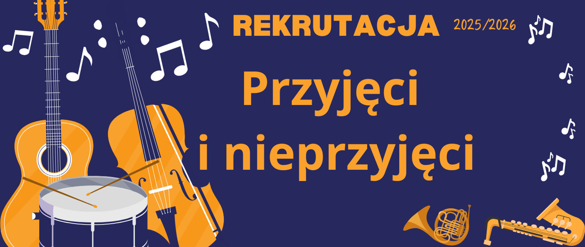 Plakat. Niebieskie tło. Na skrajach ozdobne rysunki instrumentów muzycznych oraz nut. Na środku napis rekrutacja 2025/2026, przyjęci i nieprzyjęci