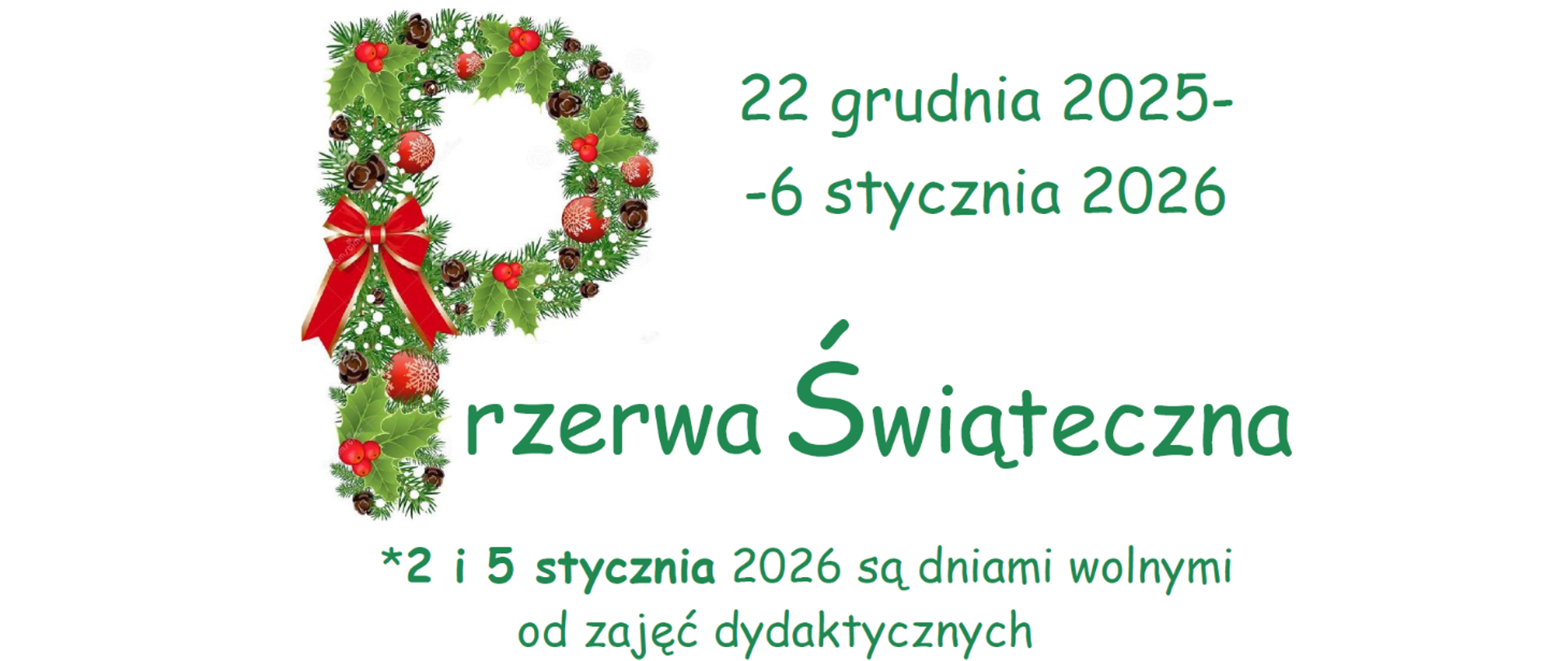 Kolorowy napis Przerwa świąteczna 22 grudnia 2025-6 stycznia 2026 oraz 2 i 5 stycznia 2026 są dniami wolnymi od zajęć dydaktycznych