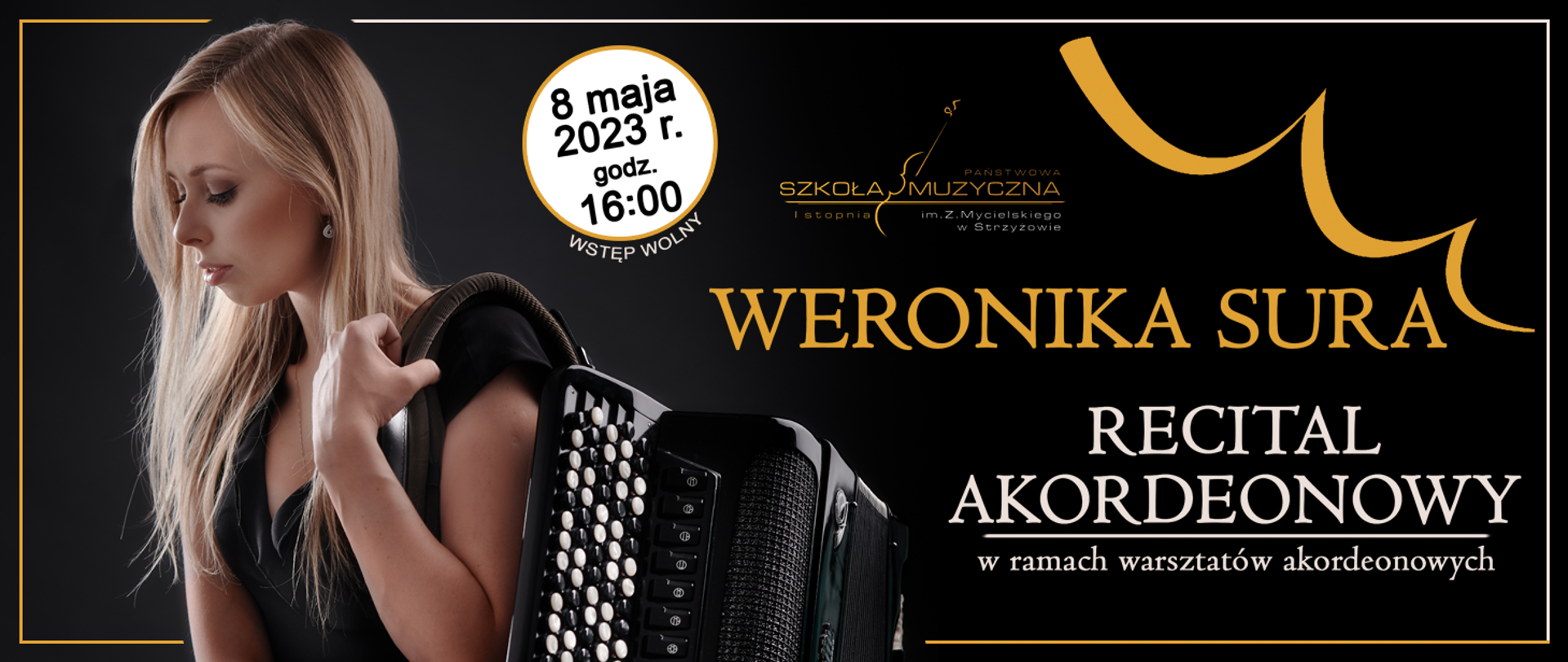 Baner ze zdjęciem po lewej stronie, przedstawiającym paną Weronikę Surę, zwróconą lewym profilem z zarzuconym przez ramię akordeonem. Tło w całości czarne – na nim umieszczone po prawej stronie napisy: 1) duży żółty napis „WERONIKA SURA” - wraz z żółtym wzorkiem, 2) biały napis z podkreśleniem „RECITAL AKORDEONOWY” i bez podkreślenia „w ramach warsztatów akordeonowych”. Data i godzina recitalu umieszczona w białym okręgu z żółtym obrysem w górnej części banneru. Nad nazwiskiem akordeonistki widoczne jest także logo szkoły.