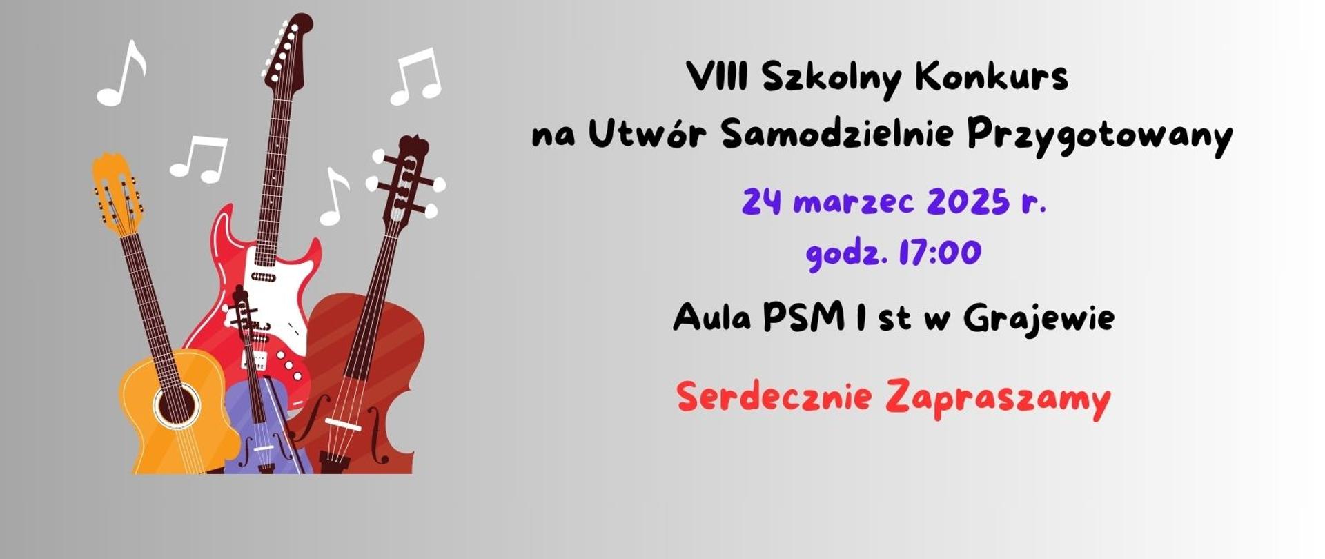 Plakat w kolorze szarym, po lewej stronie grafika przedstawiająca kolorowe instrumenty: gitarę, skrzypce, wiolonczelę i gitarę elektryczną. Na górze plakatu logo szkoły, poniżej tytuł konkursu, data i godzina konkursu oraz miejsce konkursu. 