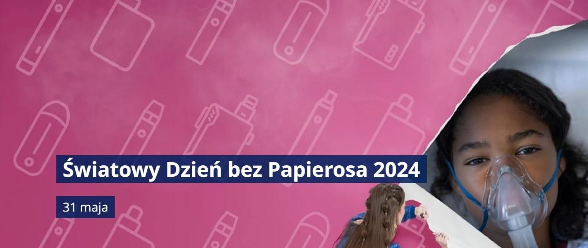 Światowy Dzień Bez Tytoniu 2024 - dziewczyna z maską tlenową na twarzy