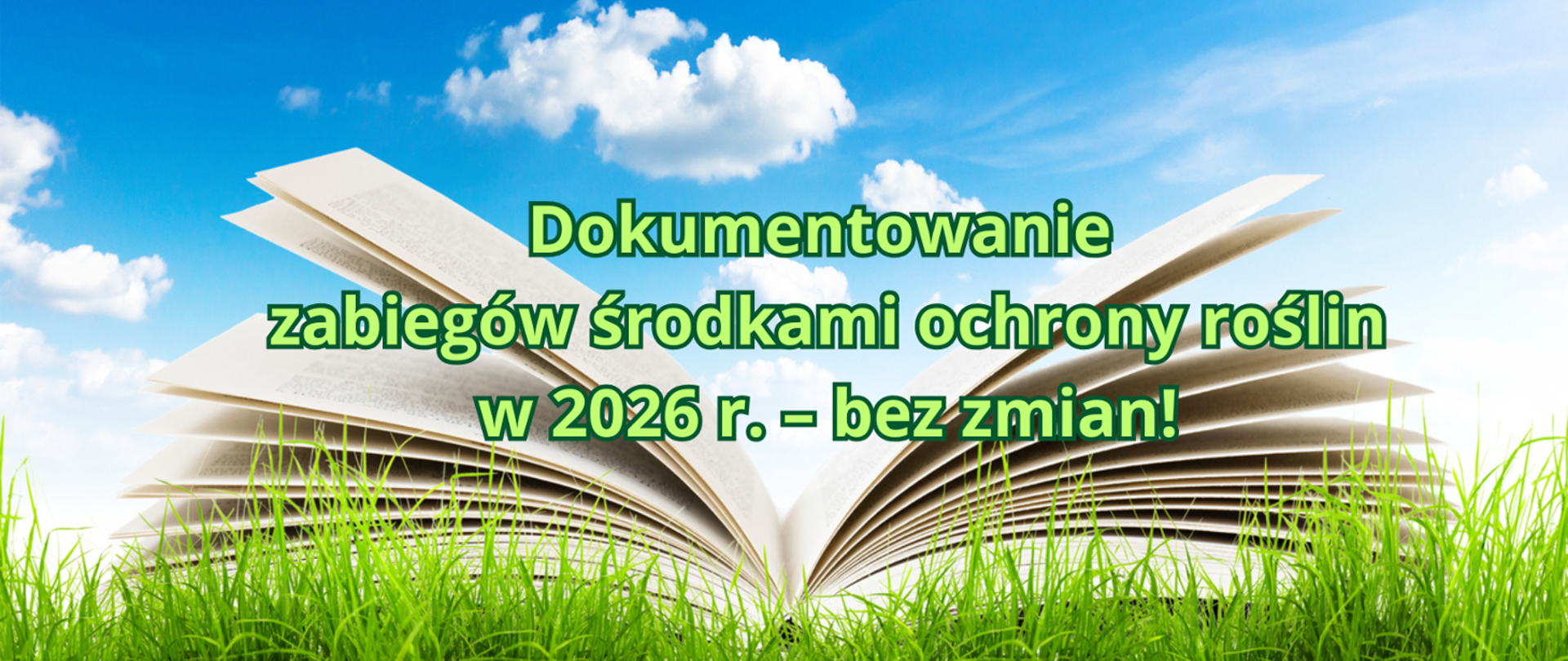Dokumentowanie zabiegów środkami ochrony roślin w 2026 r. - bez zmian!