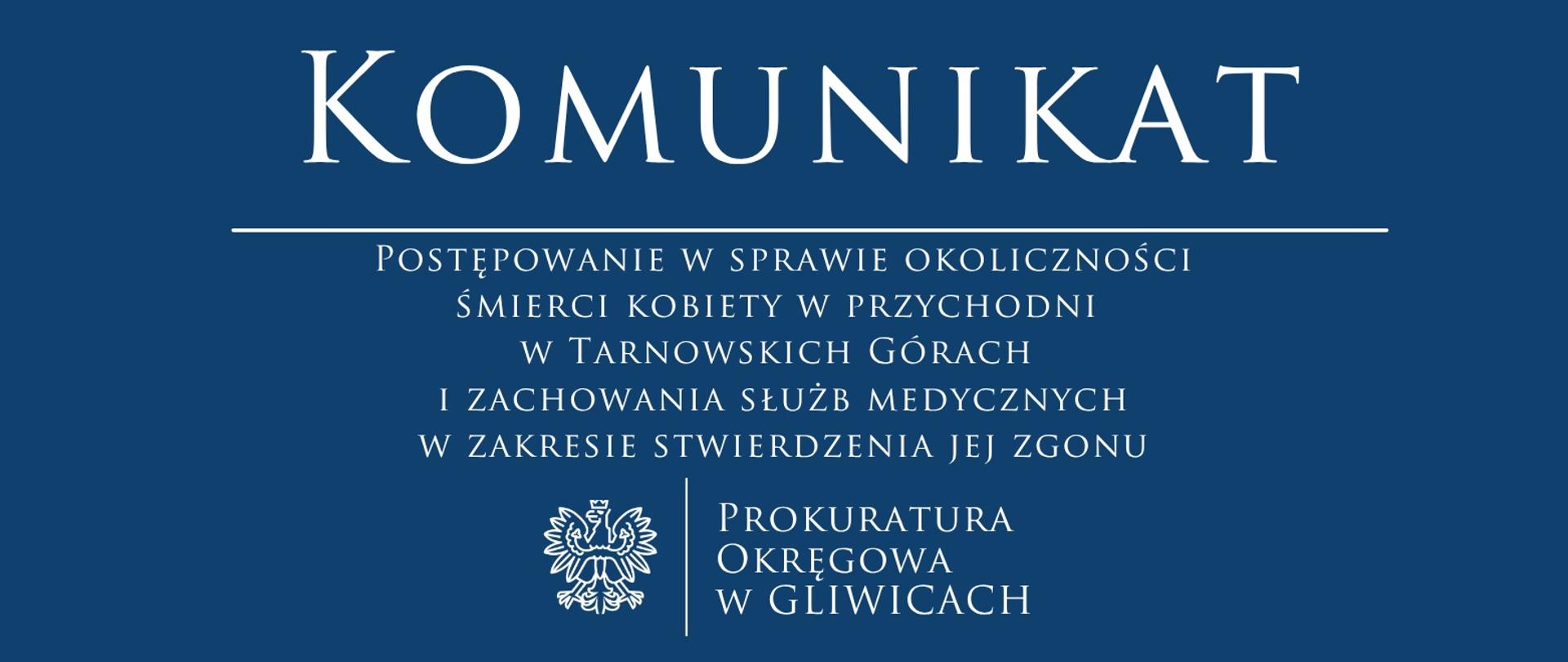 Postępowanie w sprawie okoliczności śmierci kobiety w przychodni w Tarnowskich Górach i zachowania służb medycznych w zakresie stwierdzenia jej zgonu