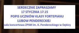 Plakat z wydarzeniem - Popisem uczniów klasy fortepianu Lubow Pendereckiej, który odbędzie się 17 stycznia 2024r. o godz. 17:15 w auli ZPSM w Dębicy; tłem plakatu są dłonie na klawiaturze fortepianu, w prawym górnym rogu umieszczono informację dotyczącą wydarzenia, dnia i miejsca występu. 