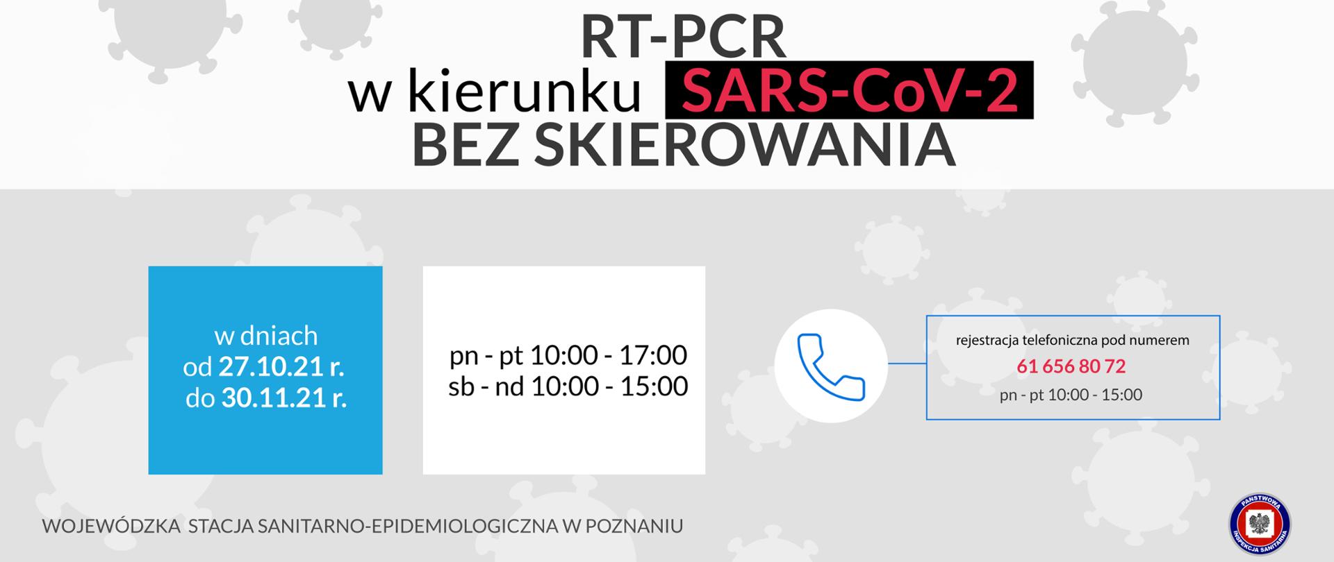 plakat bezpłatne wymazy RT-PCR w kierunku SARS-CoV-2 bez skierowania w dniach 27.10-30.11.2011, od poniedziałku do piątku 10:00-17:00, soboty i niedziele 10:00-15:00, rejestracje pod numerem 616568072 w godzinach 10:00-15:00