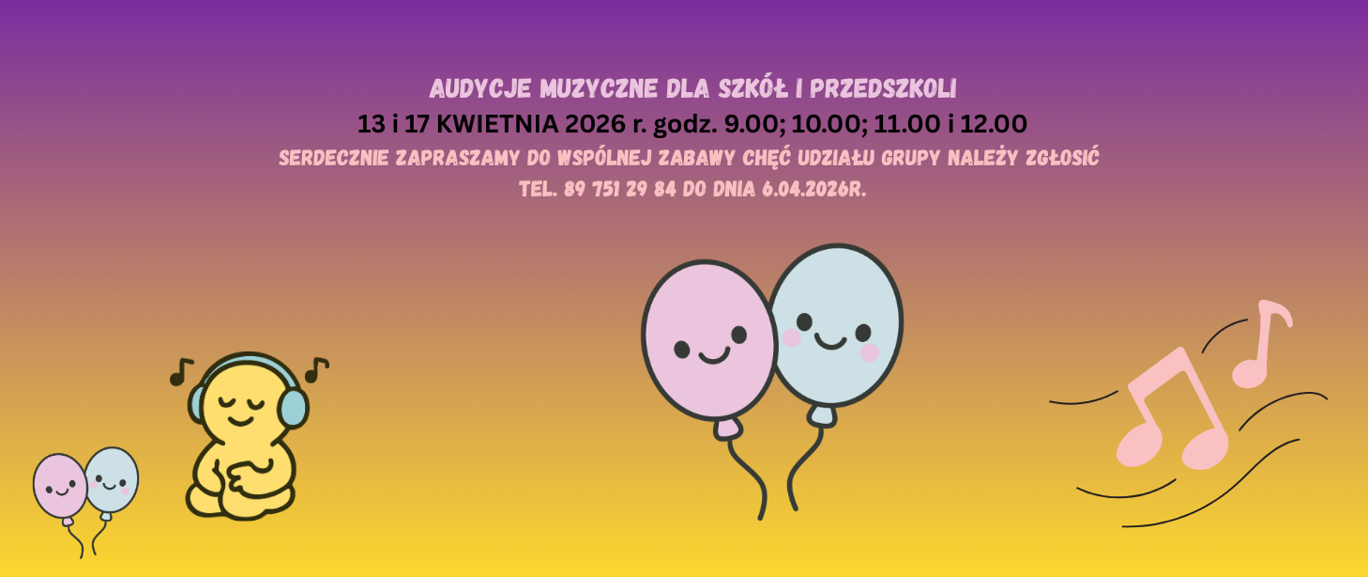 Audycje muzyczne dla szkół i przedszkoli 13 i 17 kwietnia 2026 godz. 9.00; 10.00; 11.00 i 12.00 serdecznie zapraszamy dzieci od 6 lat do wspólnej zabawy chęć udziału grupy należy zgłosić tel. 89 751 29 84 do dnia 6.04.2026, na plakacie uśmiechnięte buźki.