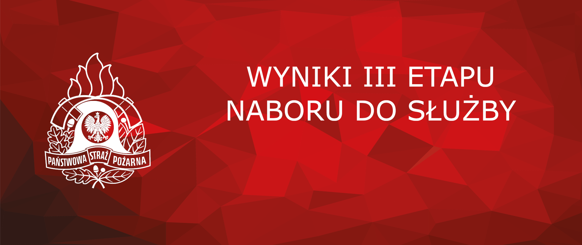 Na czerwonym tle po lewej logo PSP oraz napis - Wyniki III etapu naboru do służby