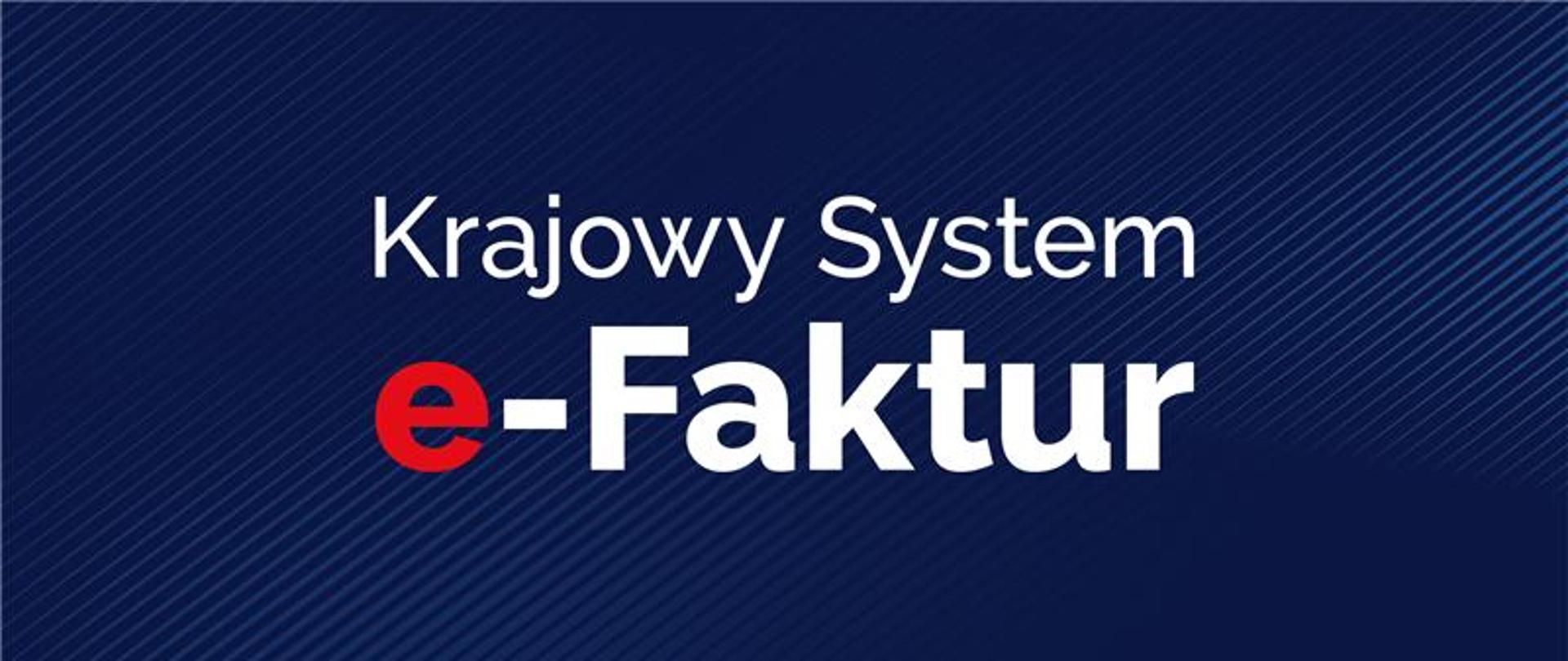Biało czerwony napis Krajowy System e-Faktur na granatowym tle