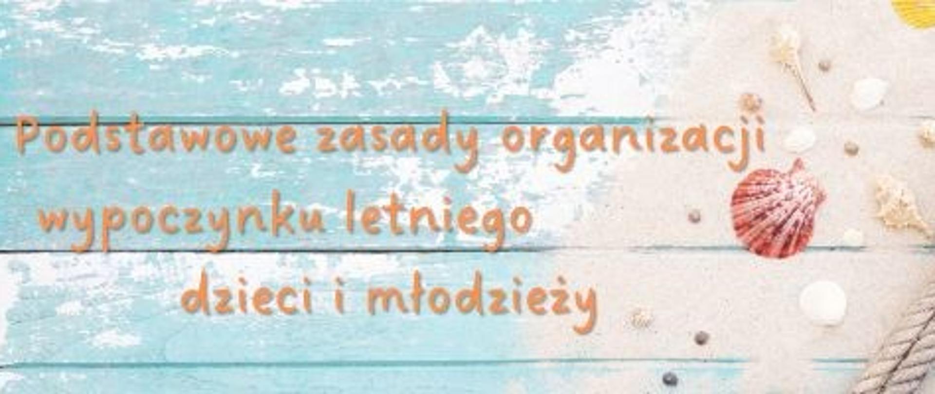Podstawowe zasady organizacji wypoczynku letniego dzieci i młodzieży - 1