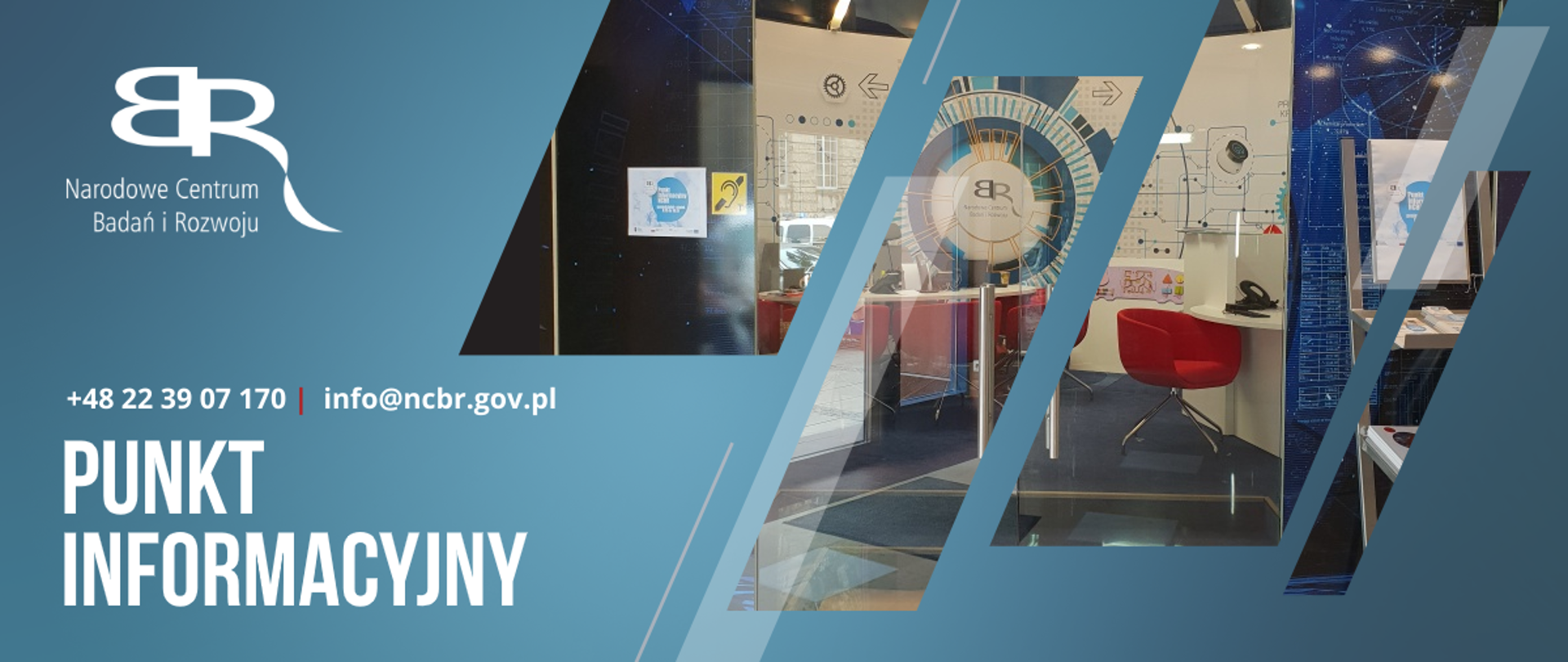 na zdjęciu Punkt Informacyjny i dane tel. 22 39 07 170 mail info@ncbr.gov.pl