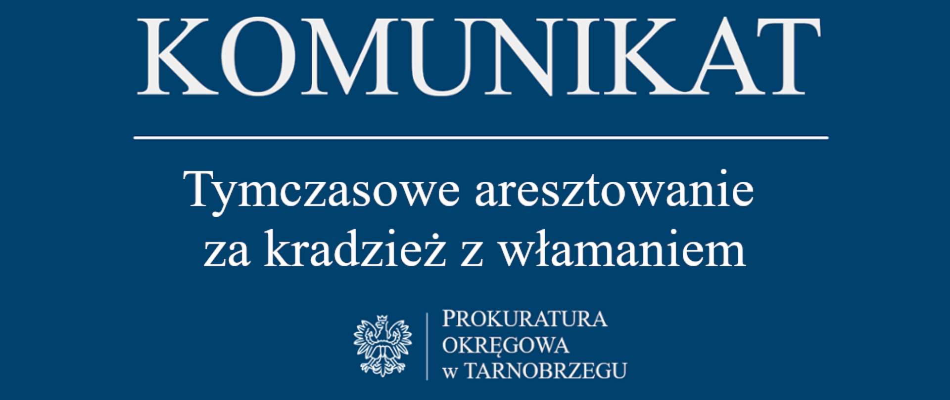 Komunikat Rzecznika Prasowego z dnia 14 lipca 2025 r. - tymczasowe aresztowanie za kradzież z włamaniem 