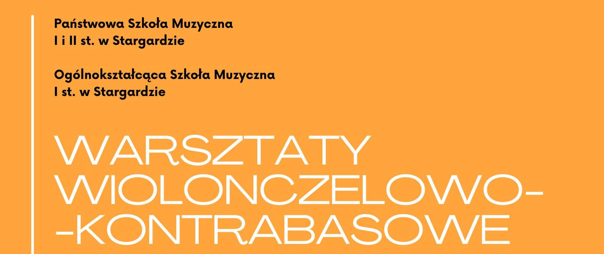 Plakat informujący o warsztatach wiolonczelowo-kontrabasowych w dniach 10 i 11 mara 2023. Plakat ma pomarańczowe tło i znajdują się na nim zdjęcia wykładowców z instrumentami.