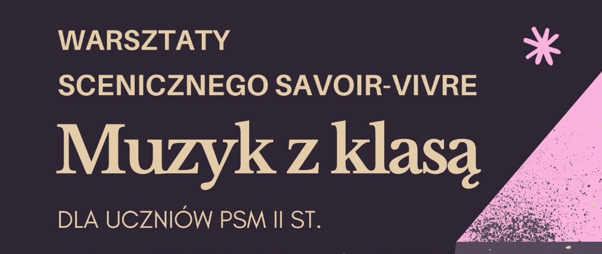 Zaproszenie na warsztaty ze scenicznego Savoir-vivre
Obraz przedstawia fioletowy plakat z dwoma fortepianami. Napisy literami żółtymi z informacjami o wydarzeniu.