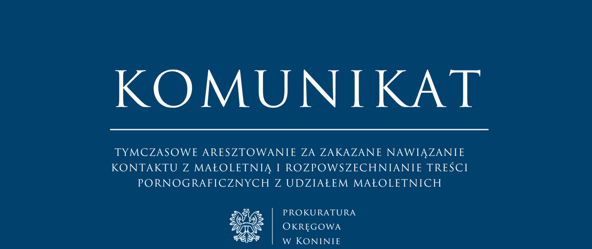KOMUNIKAT ARESZT PEDOFIL PR KONIN IV 2026