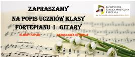 Tło stanowi kartka zapisana nutami, na której leżą białe konwalie z zielonymi łodygami.
Na tle nut i kwiatów jest czarno-czerwony napis "Zapraszamy na popis uczniów klasy fortepianu Elwiry Szpak i gitary Jarosława Stompla 9 maja 2023 roku wtorek godzina 17:00 aula Państwowej Szkoły Muzycznej wstęp wolny.