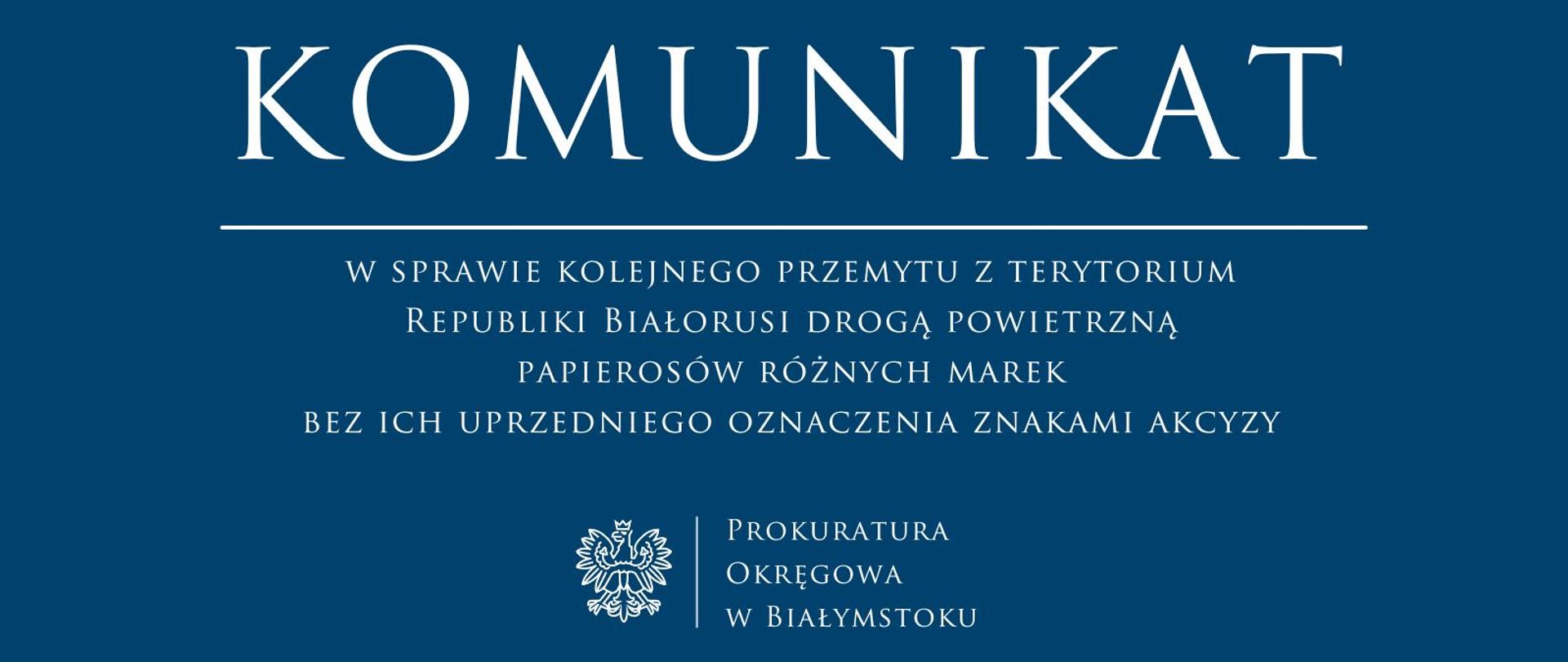 Komunikat w sprawie kolejnego przemytu z terytorium Republiki Białorusi drogą powietrzną papierosów różnych marek bez ich uprzedniego oznaczenia znakami akcyzy