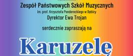 Plakat z wydarzenia - na tęczowym tle na górze plakatu umieszczono logo ZPSM w Dębicy, czarny napis z nazwą i dyrektorem szkoły, poniżej niebieskim kolorem napis Karuzela, poniżej żółtym Muzyczna; pod napisem po prawej stronie znajduje się informacja napisana czarnym kolorem kto występuje a po lewej na fladze ukraińskiej jest biały napisem dużymi literami BEZ GRANIC; pod tymi informacjami po prawej stronie umieszczono kolorowe nuty informację o tym że wstęp jest wolny i białym napisem wskazano prowadzącego a po lewej w zółtym kółku niebieskim kolorem datę i godzinę wydarzenia; pod tą informacją jest na niebiesko napisane miejsce wydarzenia. Poniżej umieszczono czarnym napisem dane i adres szkoły 