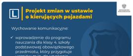Projekt zmiany w ustawie o kierujących pojazdami: w programie nauczania dla klasy 4. szkoły podstawowej wprowadzony zostanie obowiązkowy przedmiot „wychowanie komunikacyjne”.