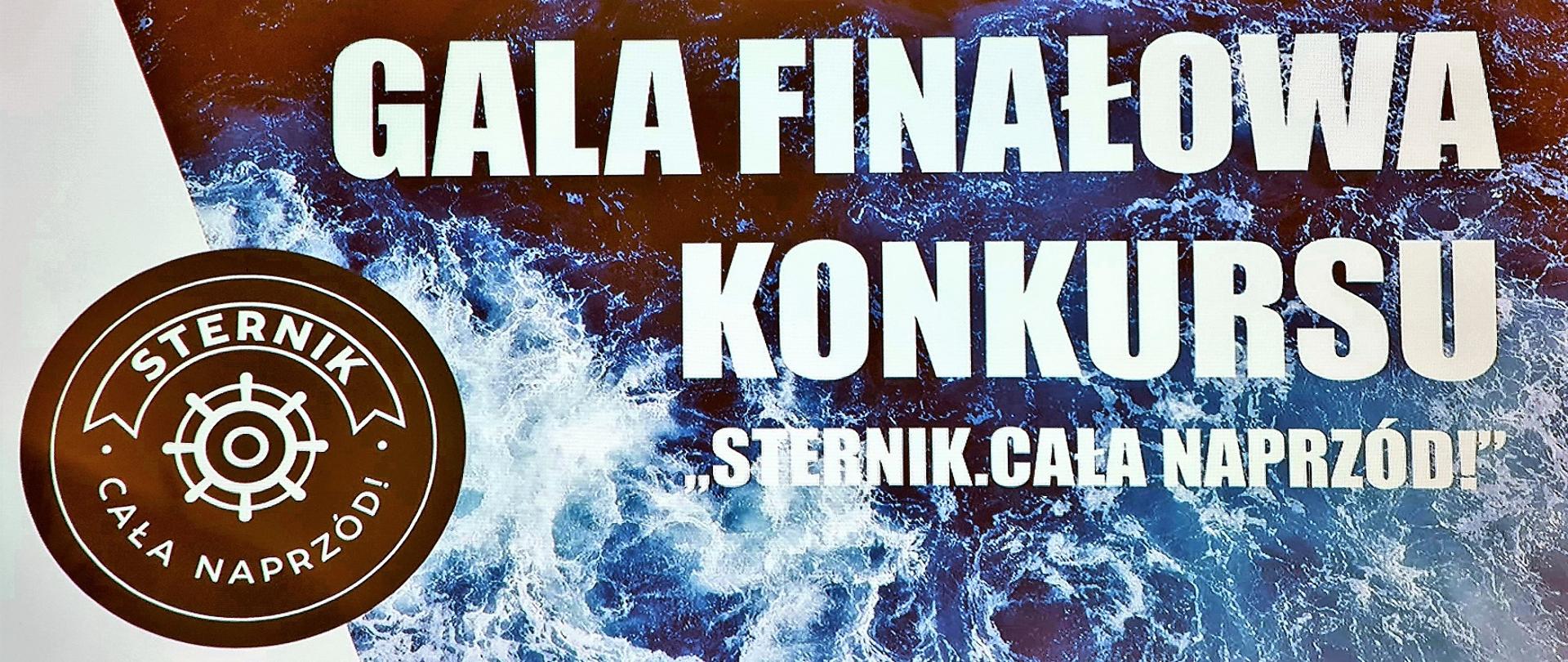 Grafika z napisem "Gala Finałowa Konkursu "Sternik. Cała naprzód".