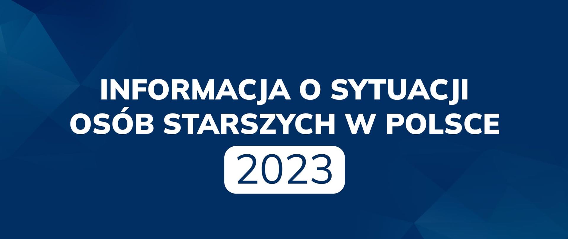 Informacja o sytuacji osób starszych 2023