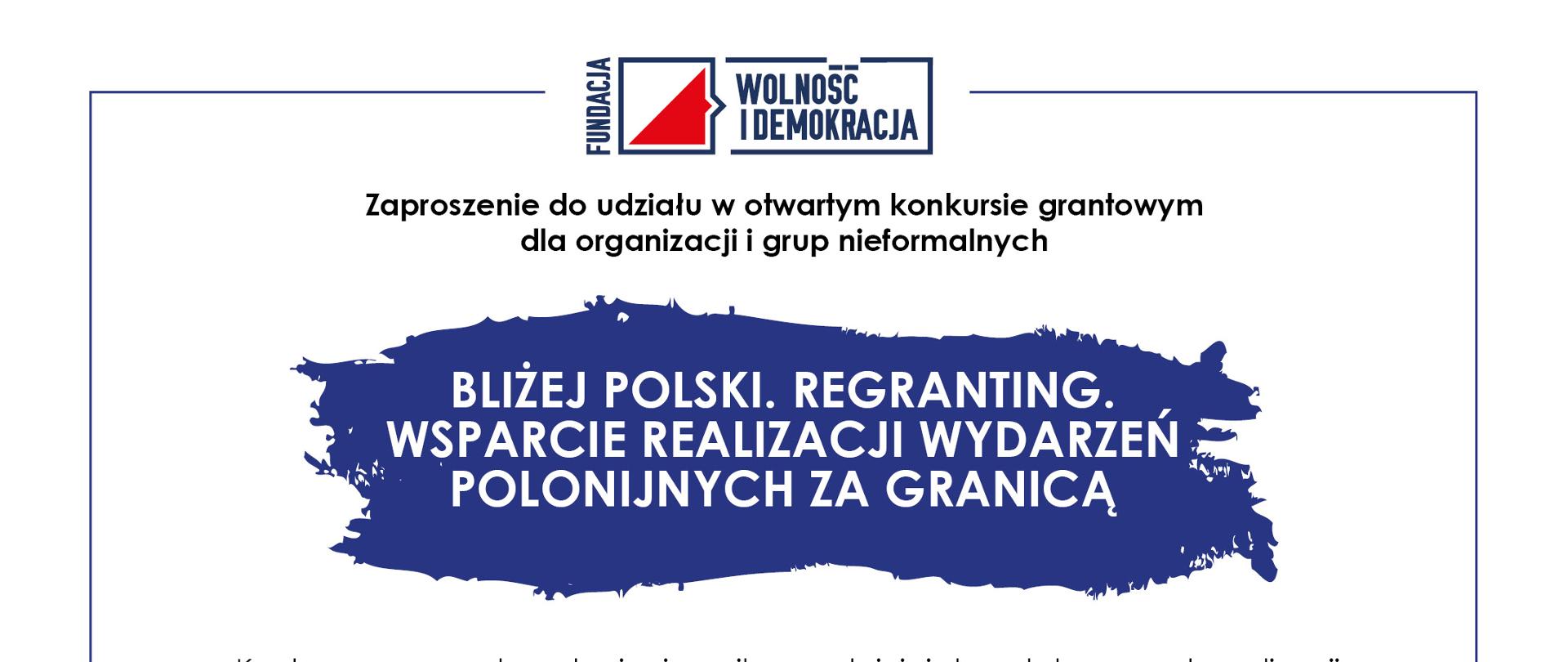 BLIŻEJ POLSKI. REGRANTING. WSPARCIE REALIZACJI WYDARZEŃ POLONIJNYCH ZA GRANICĄ