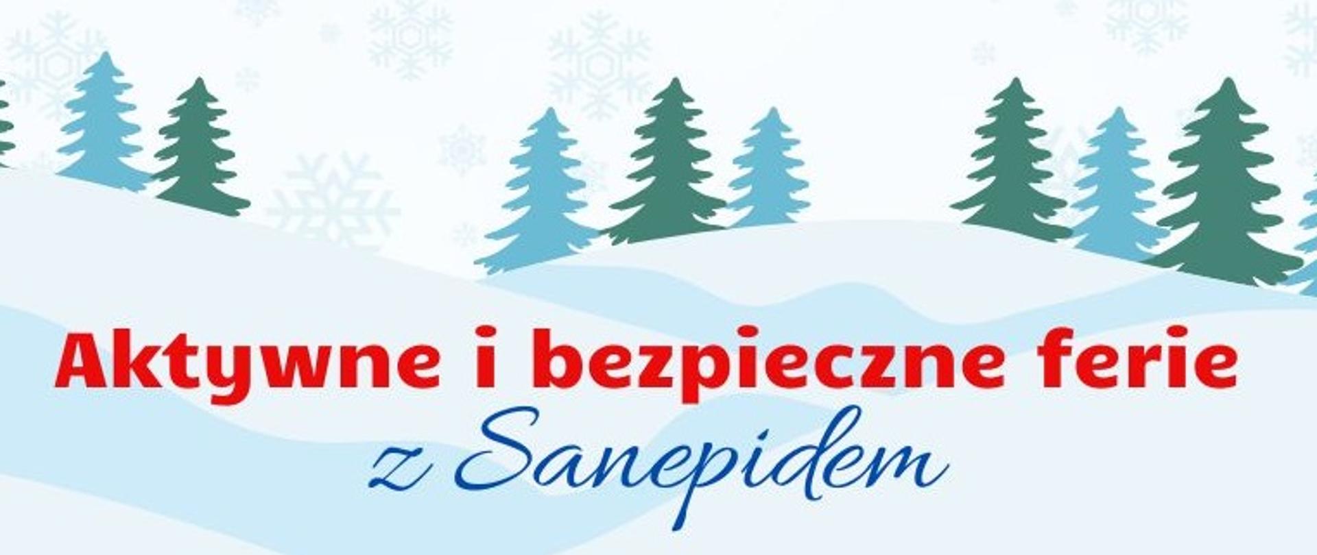 Aktywne i bezpieczne ferie z Sanepidem