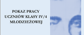 Niebieski plakat z pokazem pracy uczniów klasy czwartej młodzieżowej. Widać zdjęcie Szymanowskiego.